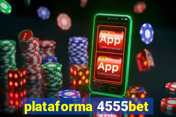 plataforma 4555bet